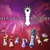 Headbutt Factory Image