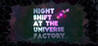 Night Shift at the Universe Factory Image