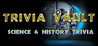 Trivia Vault: Science & History Trivia