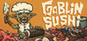 Goblin Sushi Image