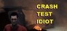 CRASH TEST IDIOT Image