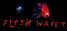 Flesh Water Image