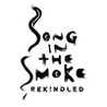 Song in the Smoke: Rekindled