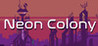 Neon Colony