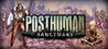 Posthuman: Sanctuary