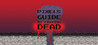 Pixels Guide to Staying Dead