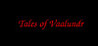 Tales of Vaalundr