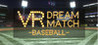 VR DREAM MATCH BASEBALL