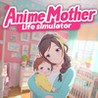 Anime Mother Life Simulator