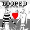 Looped: Love at first sight