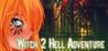 Witch 2 Hell Adventure