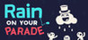 Rain on Your Parade Image