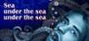 Sea under the sea under the sea Image
