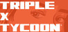Triple X Tycoon