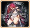 Dead or School Image