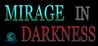 Mirage In Darkness Image