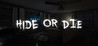 Hide Or Die