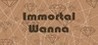 Immortal Wanna Image
