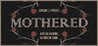 MOTHERED - A ROLE-PLAYING HORROR GAME Image