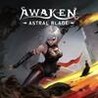 AWAKEN: Astral Blade