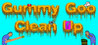 Gummy Goo Clean Up