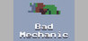 Bad Mechanic