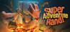 Super Adventure Hand Image