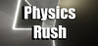 Physics Rush