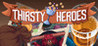 Thirsty Heroes Image