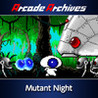 Arcade Archives: Mutant Night