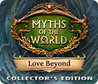Myths of the World: Love Beyond Image