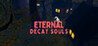 Eternal Decay Souls