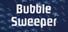 Bubble Sweeper Image