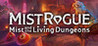 MISTROGUE: Mist and the Living Dungeons Image
