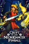 Pinball FX: Crypt of the NecroDancer Pinball