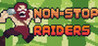 Non-Stop Raiders Image
