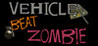 Vehicle Beat Zombie