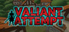 Valiant Attempt Image