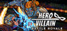 Hero or Villain: Battle Royale Image
