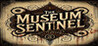 The Museum Sentinel