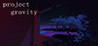 Project Gravity Image