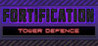 Fortification: tower defence