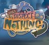They Suspect Nothing Image