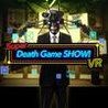 Super Death Game SHOW! VR