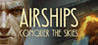 Airships: Conquer the Skies Image