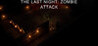 The Last Night:Zombie Attack
