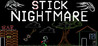 Stick Nightmare