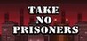 Take no Prisoners Image