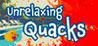 Unrelaxing Quacks
