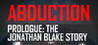 Abduction Prologue: The Story Of Jonathan Blake